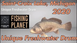Fishing Planet Unique Freshwater Drum Guide 2020 - Saint-Croix Lake, Michigan