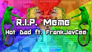 R.I.P. Meme - Hot Dad ft. FrankJavCee (synthwave)