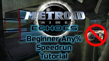 Metroid Prime 2: Echoes - Beginner Any% Speedrun Tutorial (2025)