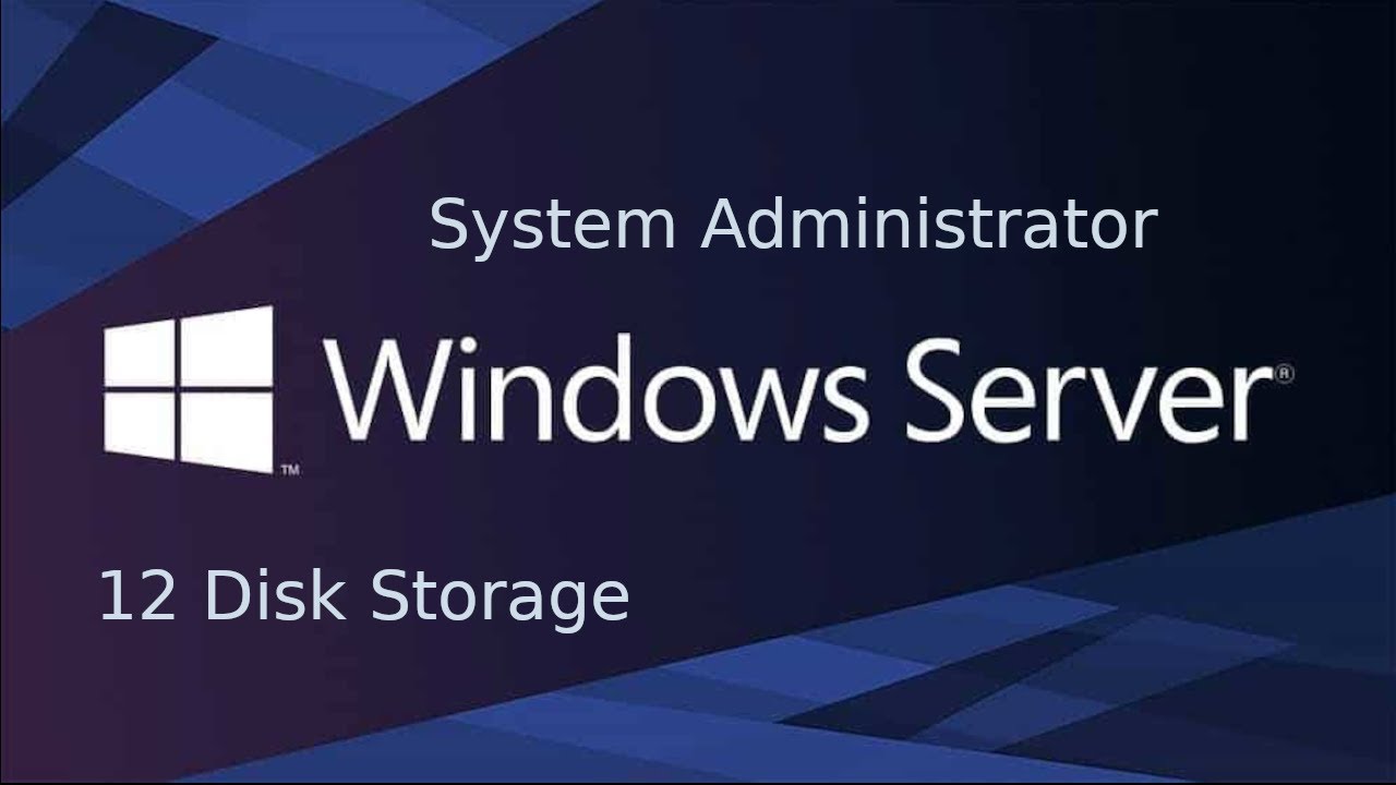 12 System Administration - Disk Storage
