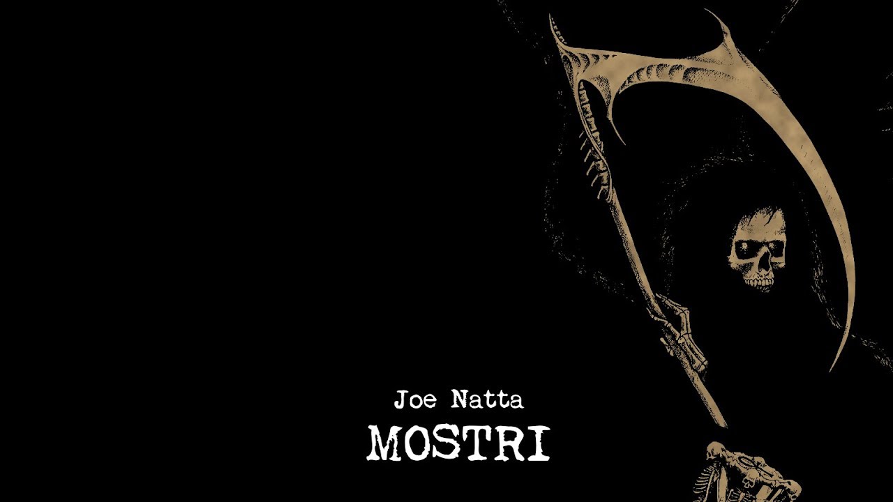 Guarda Joe Natta - LA MORTE (Dall'album "MOSTRI" - 2019) su YouTube Guarda Joe Natta - LA MORTE (Dall'album "MOSTRI" - 2019) su YouTube
