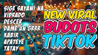 NEW BUDOTS TIKTOK VIRAL REMIX TRENDING NONSTOP 2025