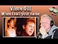 British Guy Reacts to VINCE GILL - When I call your name (COUNTRY MUSIC REACTION)