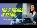 Top 7 Trends in Retail in 2021 | Retail Industry trends in 2021