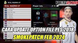 CARA UPDATE OPTION FILE PES 2018 SMOKEPATCH FEB 2024 SEASON 2023-2024