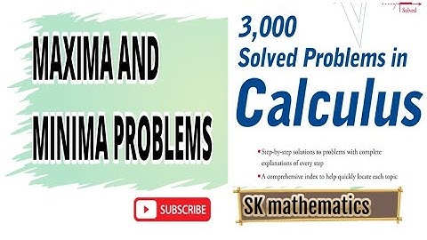Maxima and Minima step by step solution|Calculus Maxima and Minima|SK mathematics 