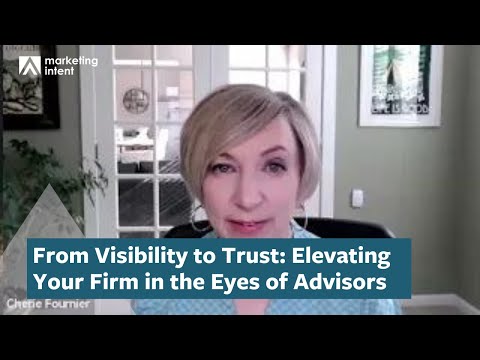 From Visibility to Trust: Elevating Your Firm in the Eyes of Advisors