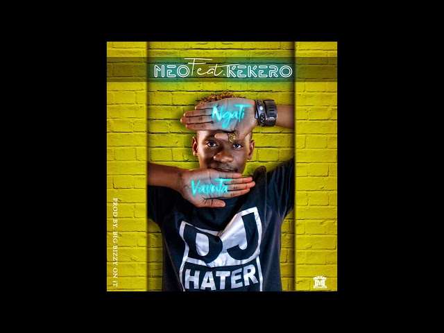 Neo Feat Kekero Ngati Vavuta [Official Music Audio] prod. by Big Bizzy class=