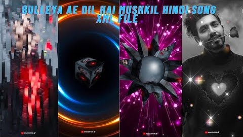 BULLEYA AE DIL HAI MUSHKIL || NEW TRENDING SAD SONG XML FILE || SAD SONG XML FILE|| LOVE XML FILE 🔖