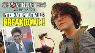 New Ghostbusters: Afterlife International Trailer BREAKDOWN!