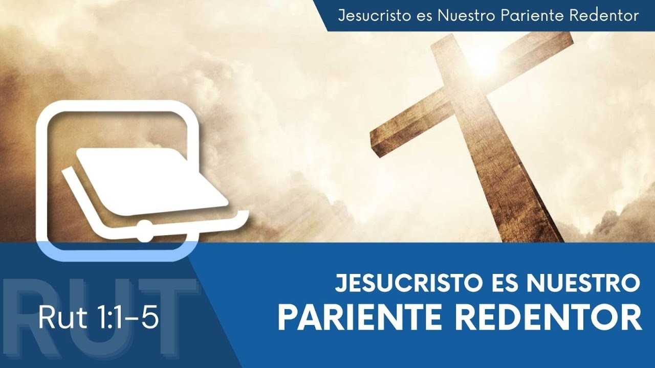 Jesucristo es nuestro Pariente Redentor - Pastor Fernando Páez