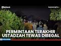 Permintaan Terakhir Ustazah di Banjarbaru Sebelum Tewas Dibegal, Ucap Hal Penting ini