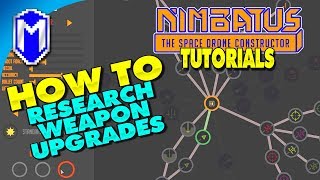 How To Research Weapon Upgrades And Make New Weapons - Nimbatus Gameplay Tutorials And How To Guides