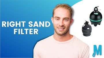 How To Choose The Right Sand Filter | Pool Advice | Mr Pool Man