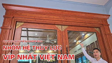 🔴 BLK2403 - QUANG NGUYỄN CHIA SẺ BỘ CỬA NHÔM THỦY LỰC KHUÔN KÉP BLK MÀU VÂN GỖ HƯƠNG HỆ PHÀO ĐẠI BLK