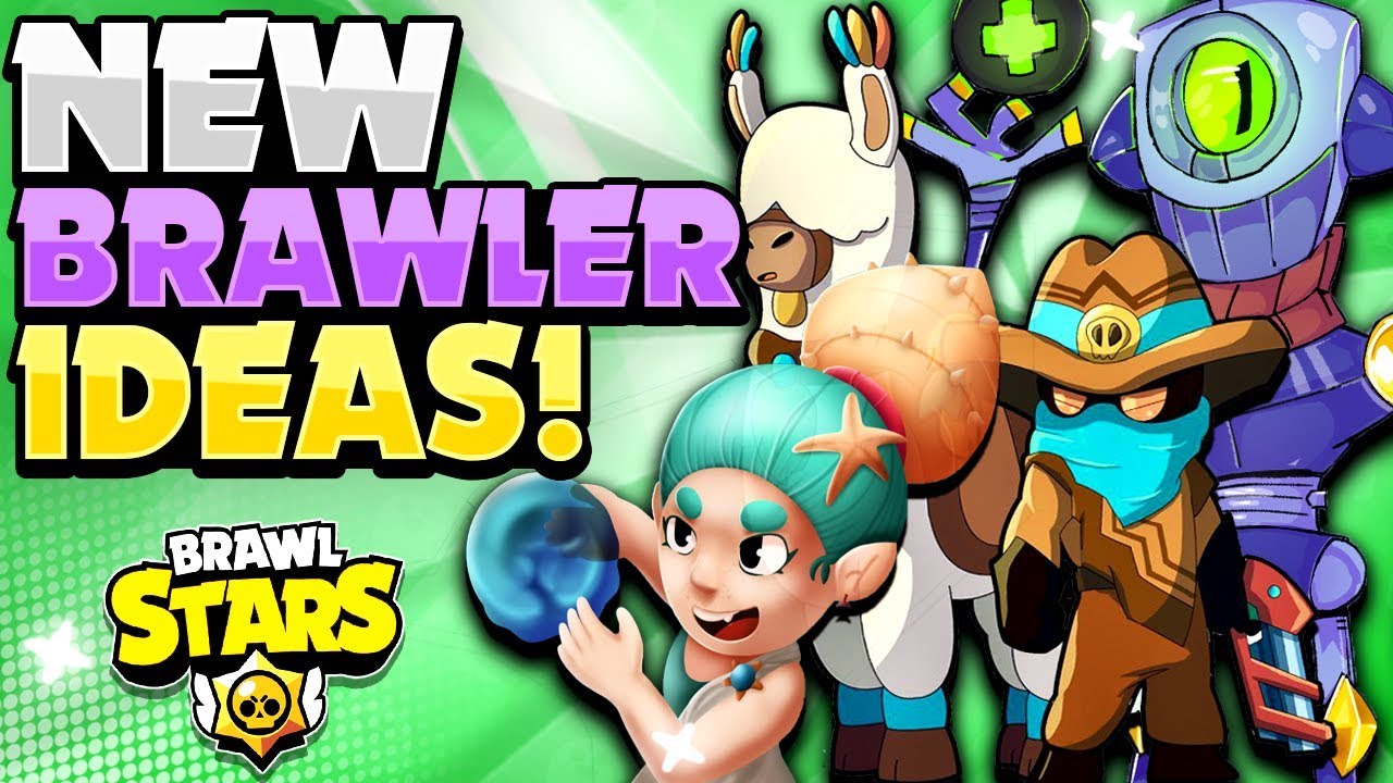 7 New Update Brawler Ideas That Could Be Added To Brawl Stars Youtube - brawl stars new brawler concepts