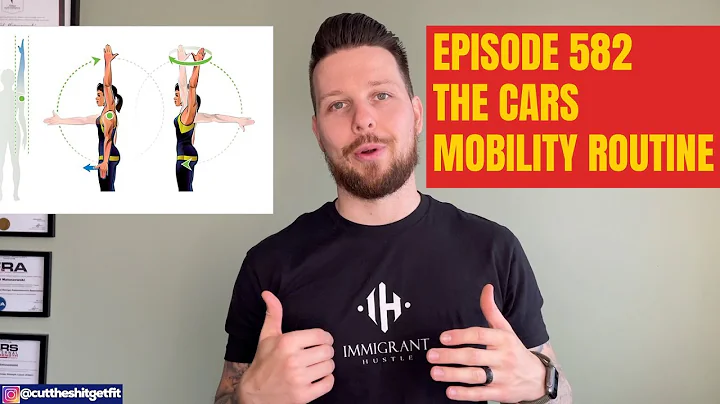 Cut The S#!t Get Fit Episode 582  - The CARs Mobility Routine