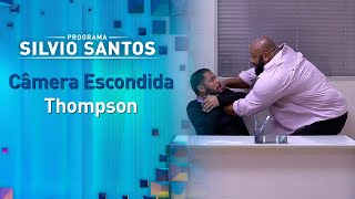 Thompson - Câmeras Escondidas (06/11/22)