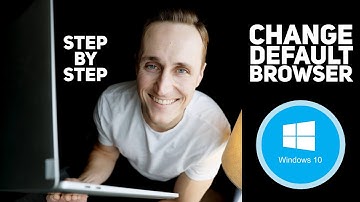 Change Default Browser in Windows 10 - QUICK GUIDE