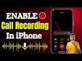 iPhone Me Call Recording Kaise Kare 😱 | How To Record Call in iPhone | iPhone call record