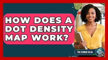 How Does A Dot Density Map Work? - The Student Atlas