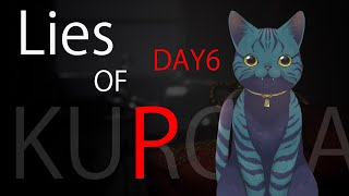 【 Lies of P 】もう知ってるピノキオじゃない【 DAY6 】
