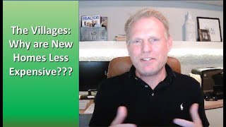 The Villages:  Why are New Homes Less Expensive Than Resales???