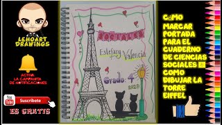 Como marcar tus Cuadernos para el 2020, Como dibujar portada de Sociales,  dibuja la TORRE EIFFEL - thptnganamst.edu.vn