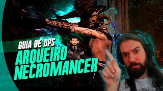 Guia Arqueiro Necromancer (Bow/Bow) - Como bater mais de 100k