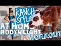 WEEKEND IN MY LIFE | Welcome to Ross Ranch & 30 minute at home BODY WEIGHT WORKOUT