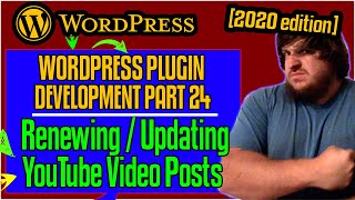 Renewing YouTube Videos Posts - WordPress Boilerplate Plugin Development 2020 [part 24] Wealth