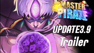 TRAILER 😈👁️Master Pirate Update 3.9