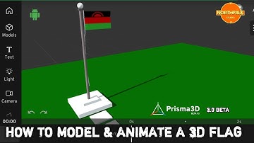HOW TO MODEL & ANIMATE A 3D FLAG USING PRISMA 3D 3.0 BETA VERSION