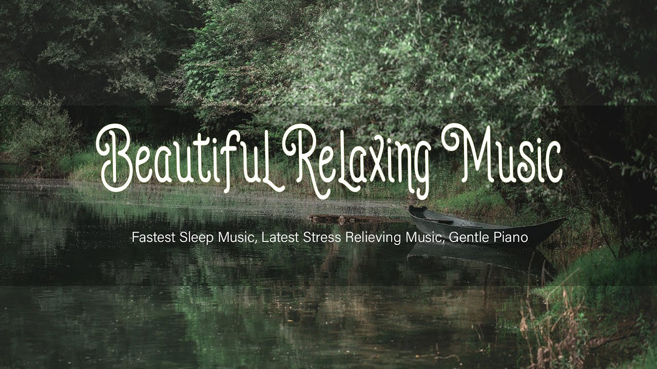 Good Relaxing Music - Stop Thinking Too Much, Calm Piano Songs, Good Night Piano Music #6