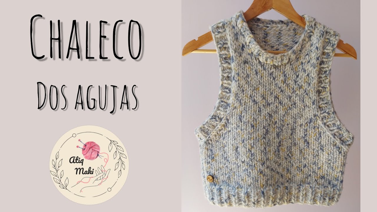 Chaleco en dos agujas- Tutorial sencillo 🧶