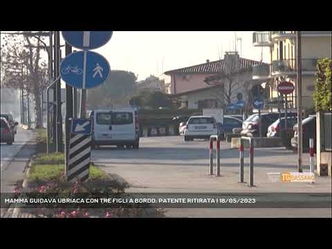 MAMMA GUIDAVA UBRIACA CON TRE FIGLI A BORDO: PATENTE RITIRATA | 18/05/2023