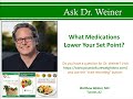 What Medications Lower Your Set Point?