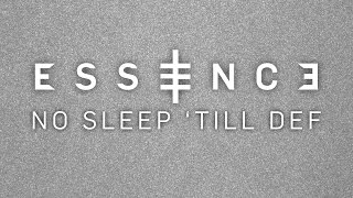 Essence - No Sleep 'Till Def - Lyric Video