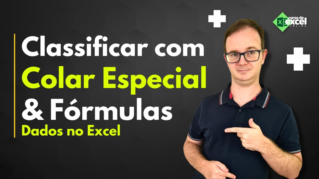 Como Classificar Dados com Colar Especial e Fórmulas no Excel