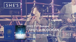 SHE&amp;#39;S - 『SHE&amp;#39;S in BUDOKAN』Live Digest Movie