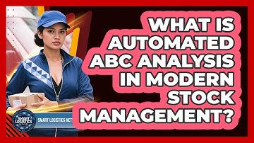What Is Automated ABC Analysis In Modern Stock Management? - Smart Logistics Network
