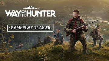 Way of the Hunter | Gameplay Trailer