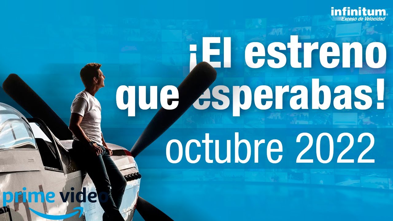 Lo mejor de Prime Video en Infinitum OCTUBRE 2022 YouTube Lo mejor de Prime Video en Infinitum OCTUBRE 2022 YouTube