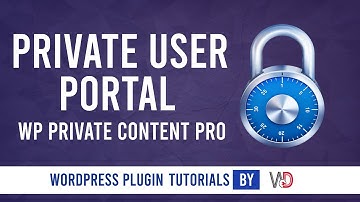 Creating WordPress Private User Portal with WP Private Content Pro Plugin