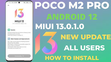 Poco M2 Pro Miui 13.0.1.0/Android 12 New Update|New Features