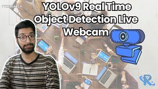 Real-Time Object Detection with YOLOv9 and Webcam: Step-by-step Tutorial