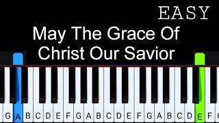 May The Grace Of Christ Our Savior | Easy Piano Tutorial