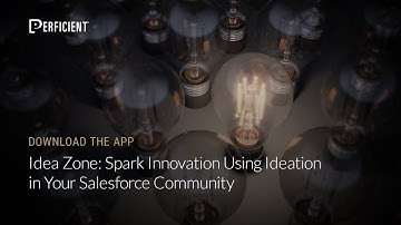 Idea Zone: Spark Innovation Using Ideation in Your Salesforce Community