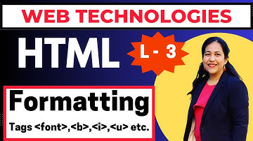 Formatting Tags in HTML, Web Technologies, BCA Semester-1 | Complete Course, IP University, #bca