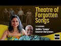 Theatre of forgotten songs  itfok 2024   mallika taneja  kesavan narayanan  truecopythink
